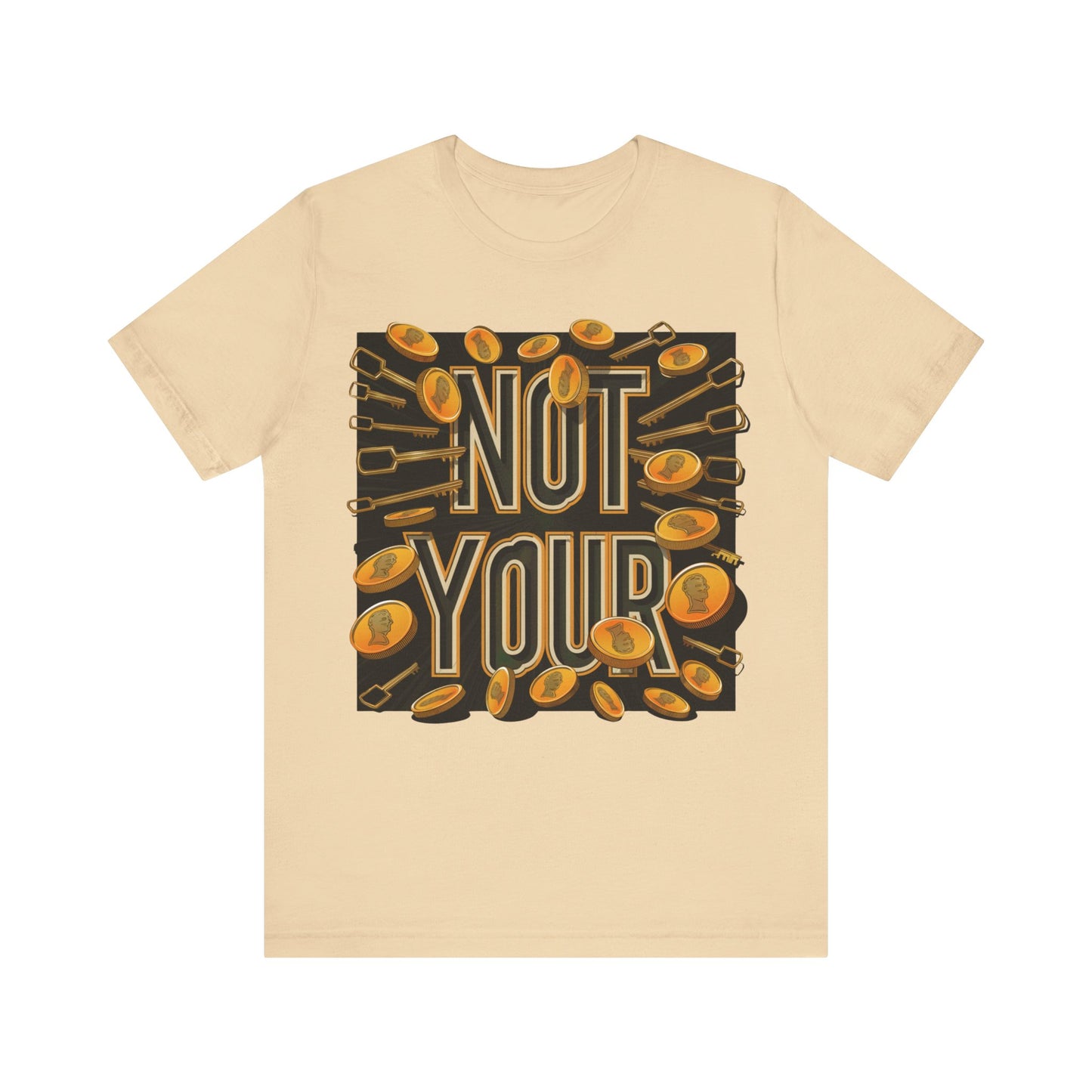 Not Your Time Unisex Short Sleeve Tee