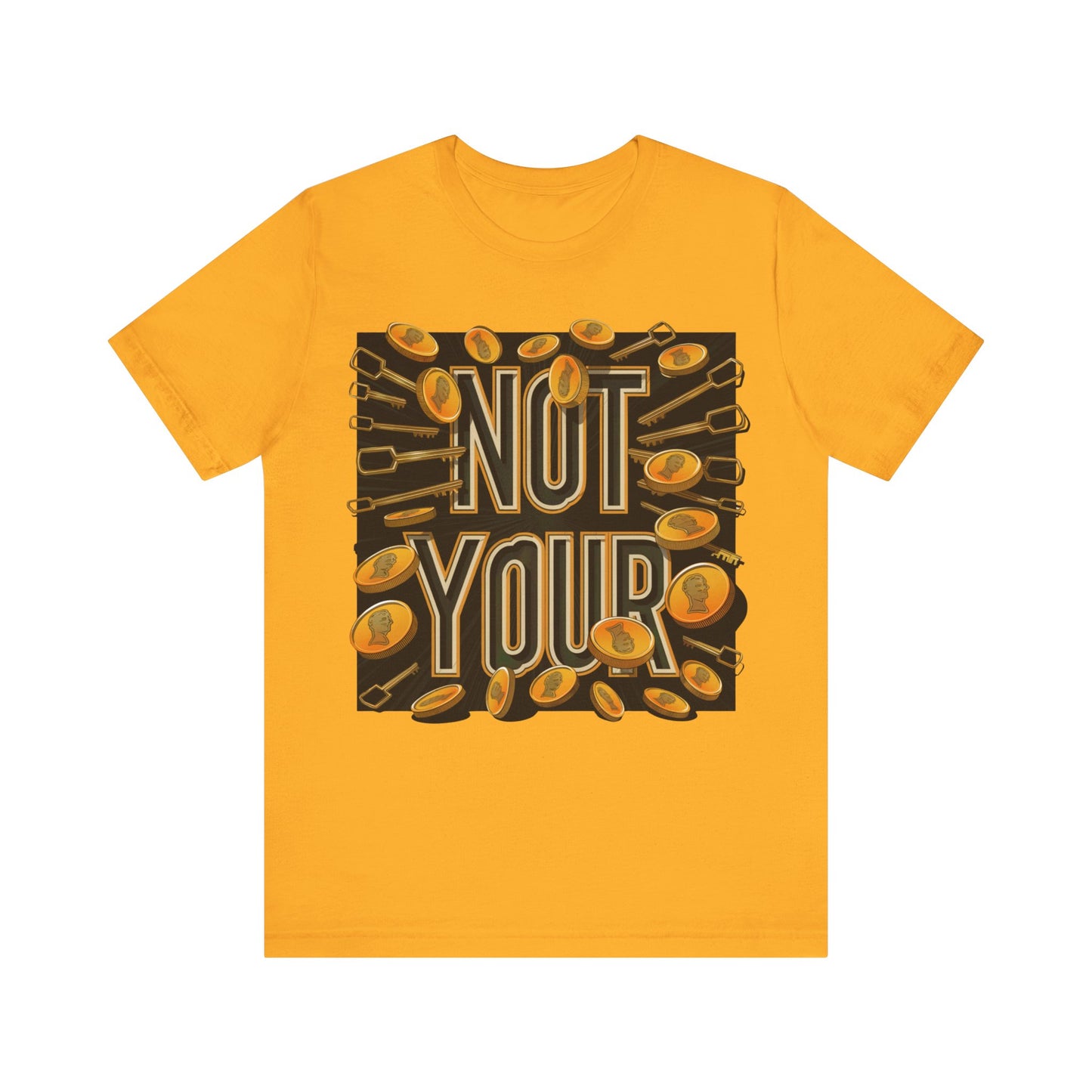 Not Your Time Unisex Short Sleeve Tee