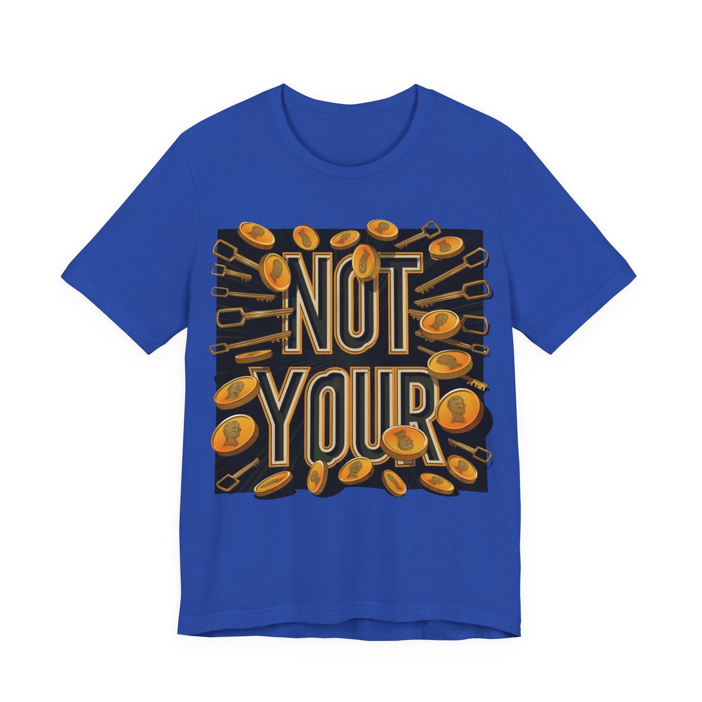Not Your Time Unisex Short Sleeve Tee