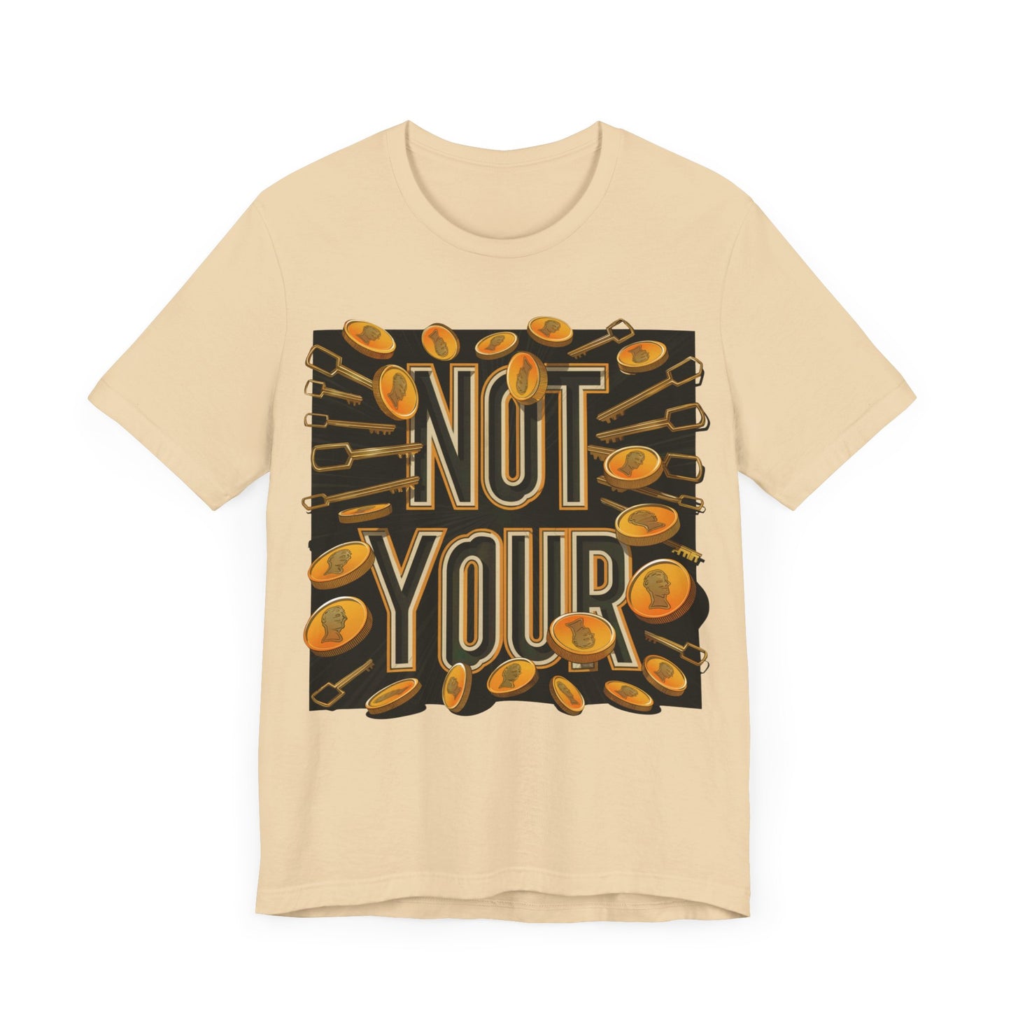 Not Your Time Unisex Short Sleeve Tee