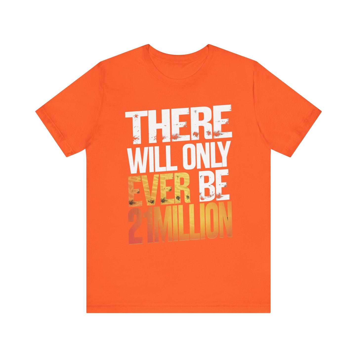 Only 21M Unisex Short Sleeve Tee