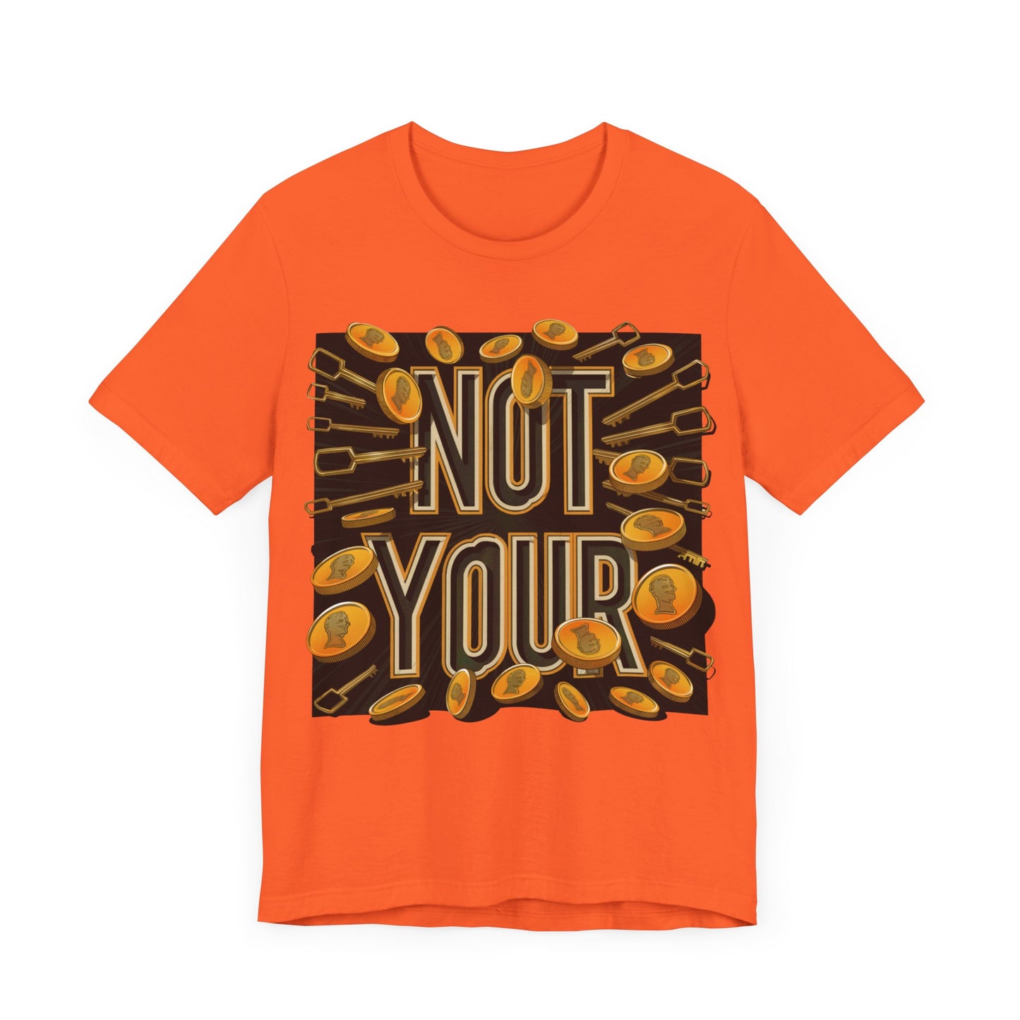 Not Your Time Unisex Short Sleeve Tee