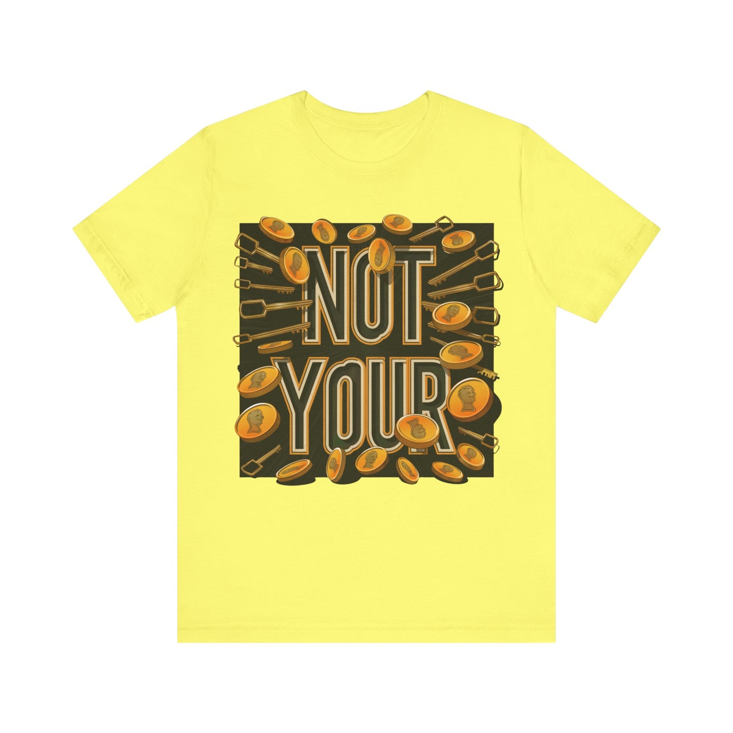Not Your Time Unisex Short Sleeve Tee