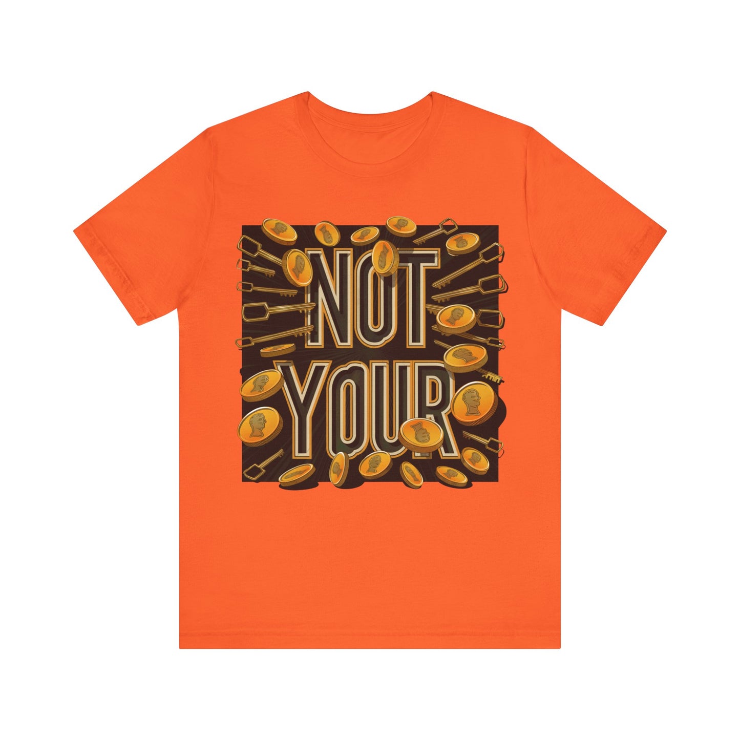 Not Your Time Unisex Short Sleeve Tee