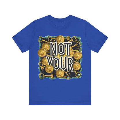 Not Your Sloth Unisex Short Sleeve Tee