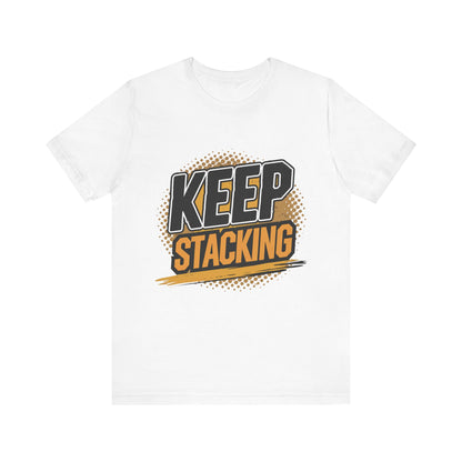 Keep Stacking Unisex Short Sleeve Tee