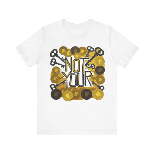 Not Your System Unisex Short Sleeve Tee