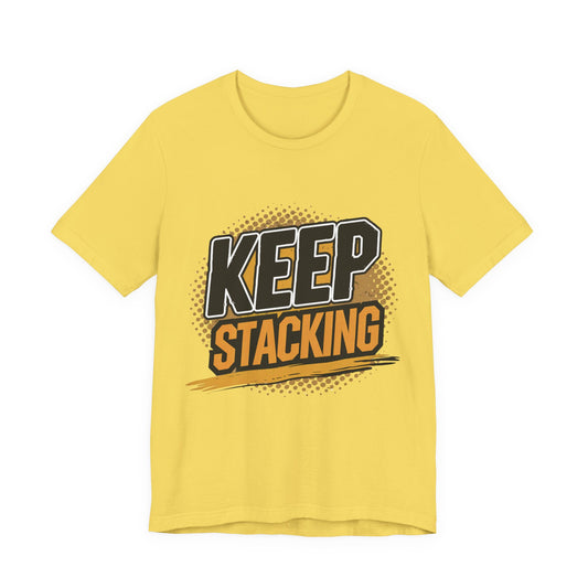 Keep Stacking Unisex Short Sleeve Tee