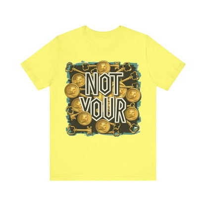 Not Your Sloth Unisex Short Sleeve Tee