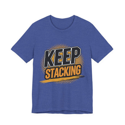 Keep Stacking Unisex Short Sleeve Tee