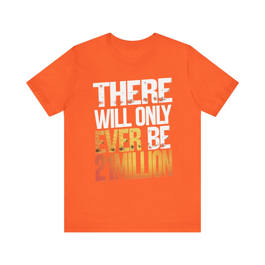 Only 21M Unisex Short Sleeve Tee