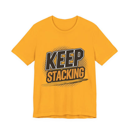 Keep Stacking Unisex Short Sleeve Tee