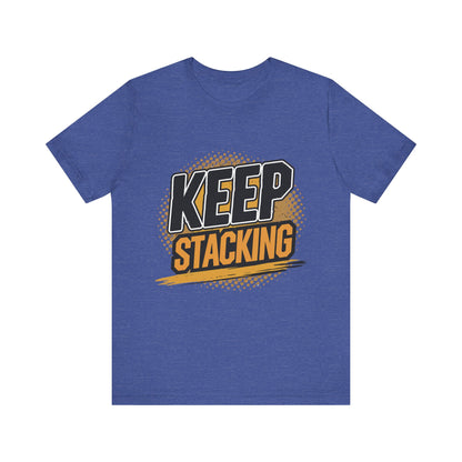 Keep Stacking Unisex Short Sleeve Tee