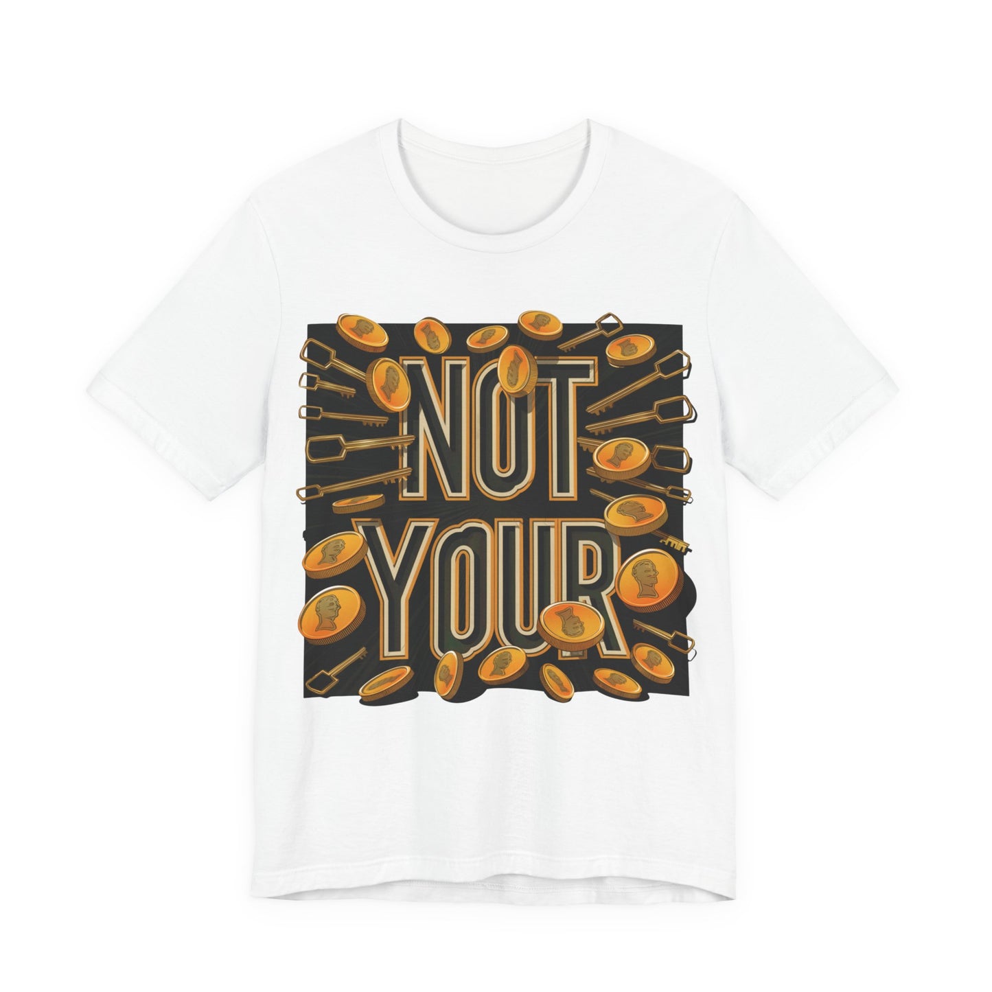 Not Your Time Unisex Short Sleeve Tee