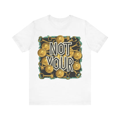 Not Your Sloth Unisex Short Sleeve Tee