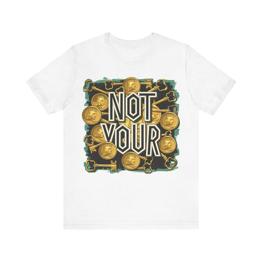 Not Your Sloth Unisex Short Sleeve Tee