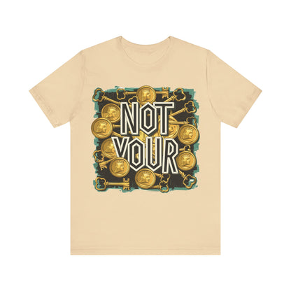 Not Your Sloth Unisex Short Sleeve Tee
