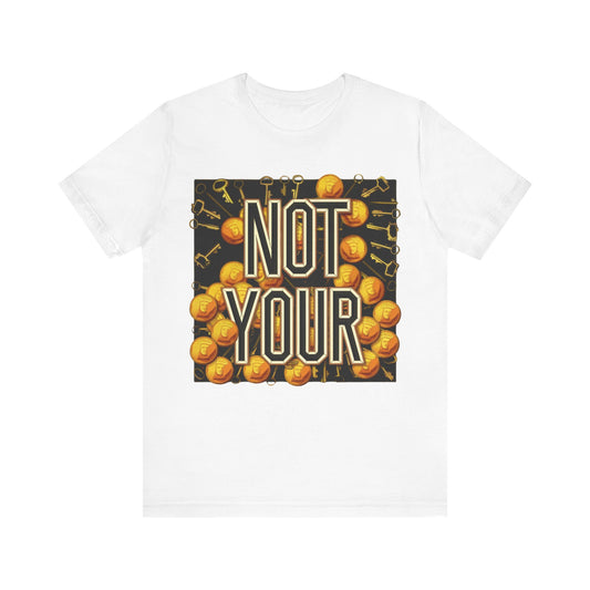 Not Your Castle Unisex Short Sleeve Tee