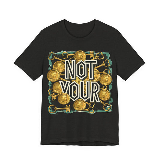 Not Your Sloth Unisex Short Sleeve Tee