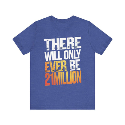 Only 21M Unisex Short Sleeve Tee