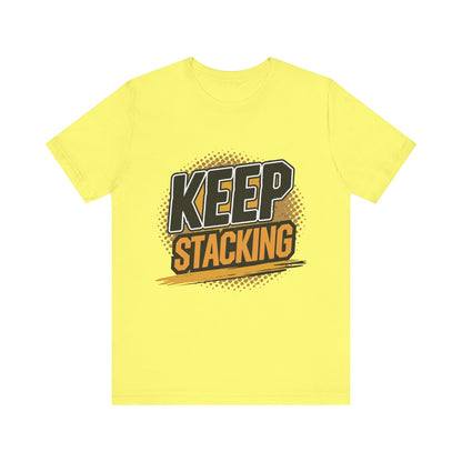 Keep Stacking Unisex Short Sleeve Tee
